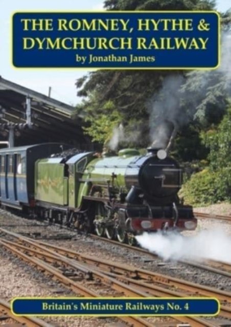 Cover for Jonathan James · The Romney, Hythe &amp; Dymchurch Railway - Britain's Miniature Railways (Paperback Book) (2021)