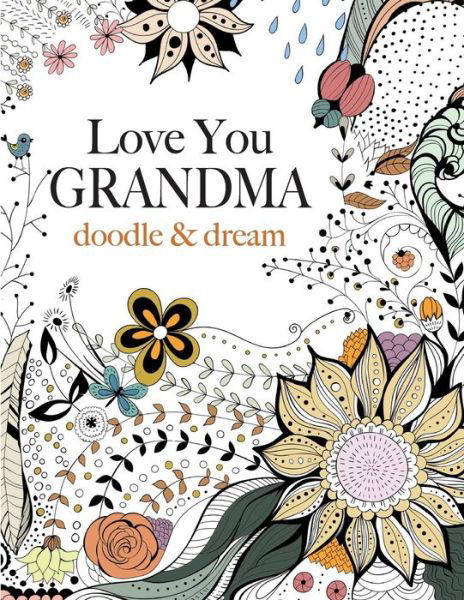 Cover for Christina Rose · Love You Grandma: Doodle &amp; Dream (Pocketbok) (2015)