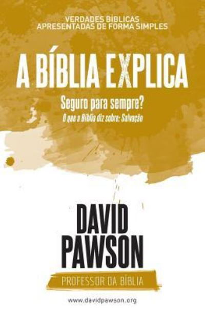 Cover for David Pawson · A BIBLIA EXPLICA Seguro para sempre? (Pocketbok) (2019)