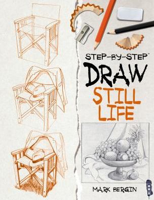 Cover for Mark Bergin · Draw Still Life (Hardcover Book) (2019)