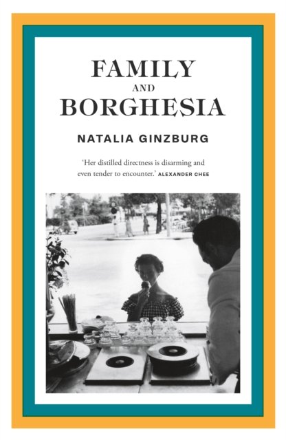 Cover for Natalia Ginzburg · Family and Borghesia (Paperback Book) (2024)
