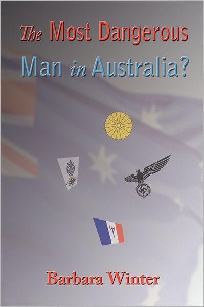 Cover for Barbara Winter · The Most Dangerous Man in Australia? (Paperback Book) (2010)