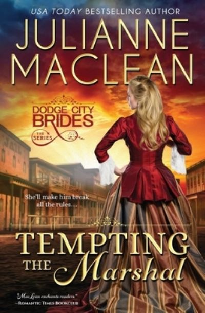 Tempting the Marshal - Julianne MacLean - Books - Julianne MacLean Publishing Inc. - 9781927675847 - July 23, 2020