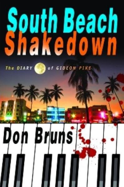 Cover for Don Bruns · South Beach Shakedown: The Diary of Gideon Pike - The Music Series (Paperback Book) (2010)