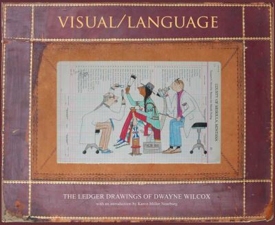 Cover for Dwayne Wilcox · Visual / Language: The Ledger Drawings of Dwayne Wilcox (Hardcover Book) (2021)