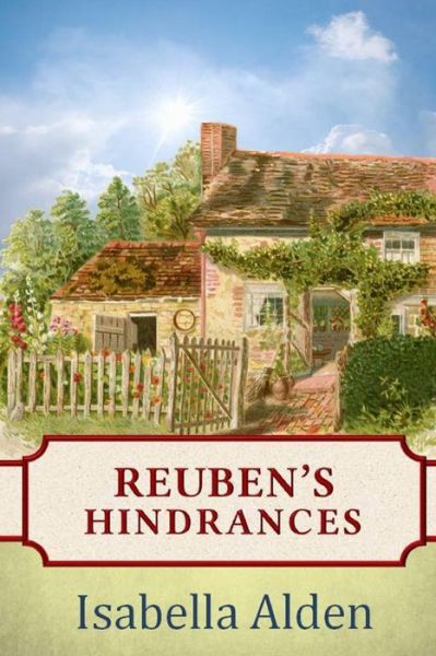 Reuben's Hindrances - Isabella Alden - Books - Anglocentria, Incorporated - 9781940896847 - April 22, 2017