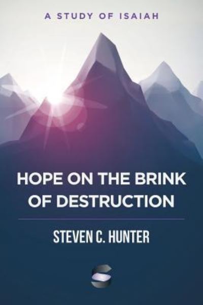 Cover for Steven C Hunter · Hope on the Brink of Destruction (Paperback Book) (2016)