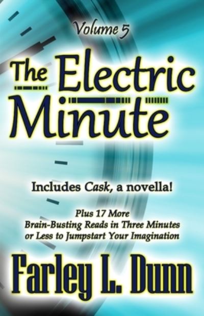 Cover for Farley L Dunn · The Electric Minute (Paperback Book) (2019)