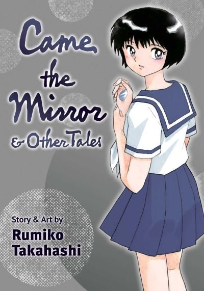 Cover for Rumiko Takahashi · Came the Mirror &amp; Other Tales (Pocketbok) (2022)