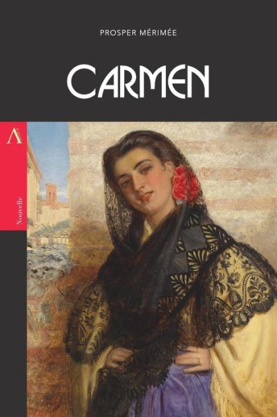 Carmen - Prosper Merimee - Kirjat - Createspace Independent Publishing Platf - 9781976453847 - perjantai 15. syyskuuta 2017