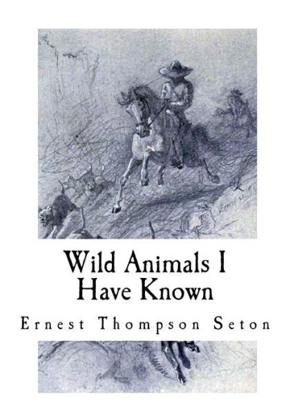 Cover for Ernest Thompson Seton · Wild Animals I Have Known (Paperback Book) (2017)
