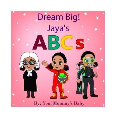 Cover for You! Mommy's Baby! · DREAM BIG! Jaya's ABCs (Pocketbok) (2018)