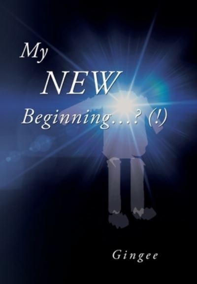 Cover for Gingee · My New Beginning... (Innbunden bok) (2018)