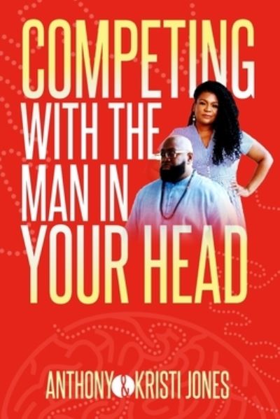 Cover for Anthony &amp; Kristi Jones · Competing with The Man in Your Head (Paperback Book) (2021)