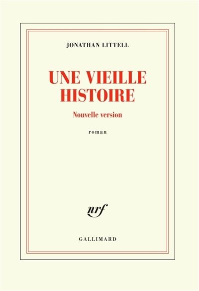 Cover for Jonathan Littell · Une vieille histoire: nouvelle version (MERCH) (2018)