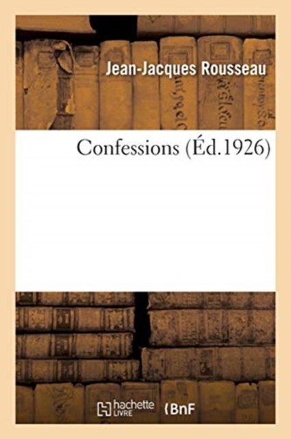 Cover for Jean-Jacques Rousseau · Confessions. Livre X-XII (Paperback Bog) (2018)