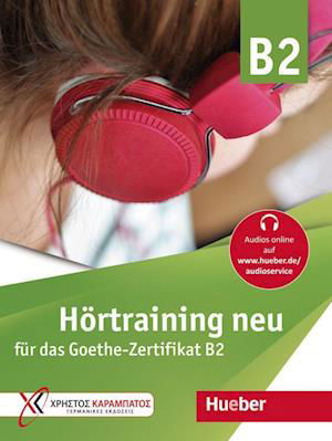 Hörtraining neu für das Goethe Zertifikat B2. Übungsbuch - Gaby Grammenou - Książki - Hueber Verlag GmbH - 9783193216847 - 15 grudnia 2021