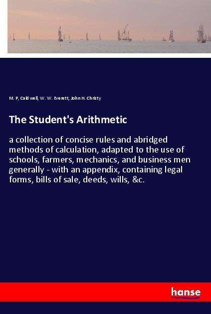 The Student's Arithmetic - Caldwell - Books -  - 9783337661847 - 