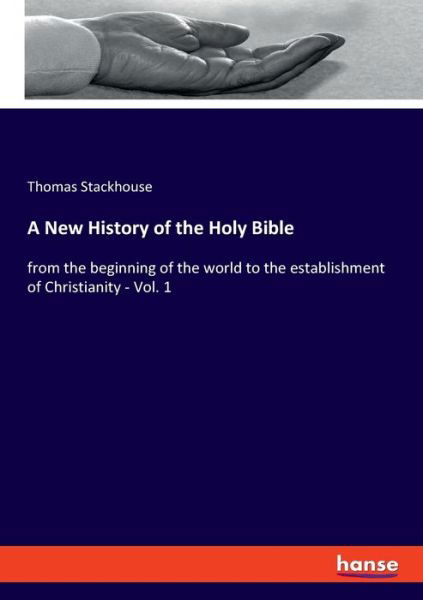 Cover for Stackhouse · A New History of the Holy Bi (Bog) (2019)