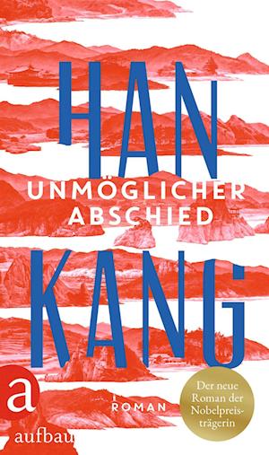 Cover for Han Kang · Unmöglicher Abschied (Buch) (2024)