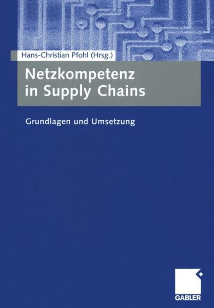 Cover for Hans-christian Pfohl · Netzkompetenz in Supply Chains (Paperback Book) [2004 edition] (2004)