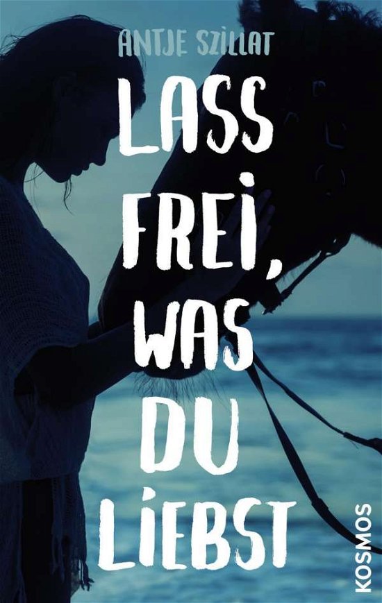 Cover for Szillat · Lass frei was du liebst (Book)