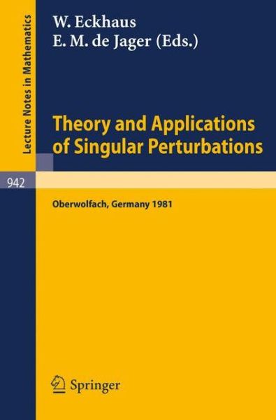 Cover for W Eckhaus · Theory and Applications of Singular Perturbations: Proceedings of a Conference Held in Oberwolfach, August 16-22, 1981 - Lecture Notes in Mathematics (Paperback Book) (1982)