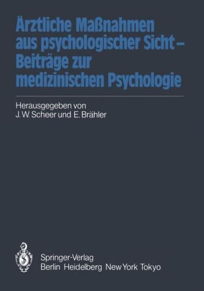 Cover for Elmar Brahler · Arztliche Massnahmen Aus Psychologischer Sicht - Beitrage Zur Medizinischen Psychologie (Pocketbok) (1984)