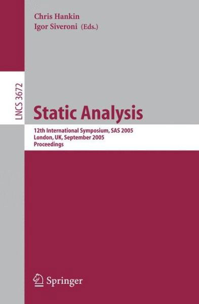 Cover for Chris Hankin · Static Analysis: 12th International Symposium, SAS 2005, London, UK, September 7-9, 2005, Proceedings - Lecture Notes in Computer Science (Pocketbok) [2005 edition] (2005)