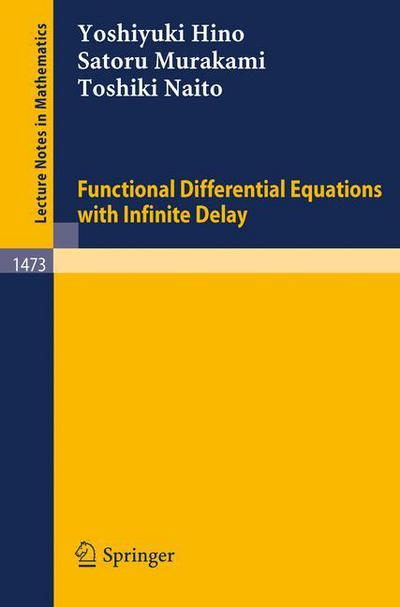 Cover for Yoshiyuki Hino · Functional Differential Equations with Infinite Delay - Lecture Notes in Mathematics (Paperback Book) (1991)