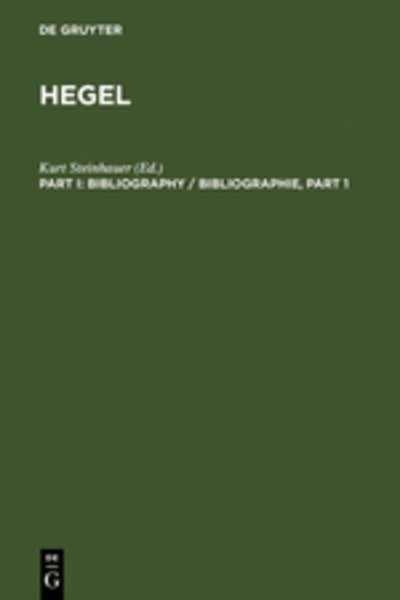 Cover for G.W.F. Hegel · Hegel Bibliography / Hegel Bibliographie. [Part I] (Hardcover Book) [Reprint 2011 edition] (1980)