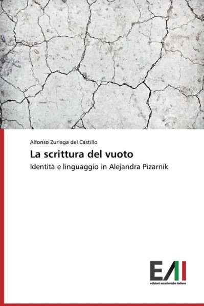 Cover for Zuriaga Del Castillo Alfonso · La Scrittura Del Vuoto (Taschenbuch) [Italian edition] (2014)