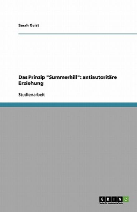 Cover for Sarah Geist · Das Prinzip &quot;Summerhill&quot;: Antiautoritare Erziehung (Paperback Book) [German edition] (2009)