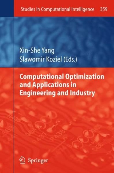 Cover for Xin-she Yang · Computational Optimization and Applications in Engineering and Industry - Studies in Computational Intelligence (Taschenbuch) [2011 edition] (2013)