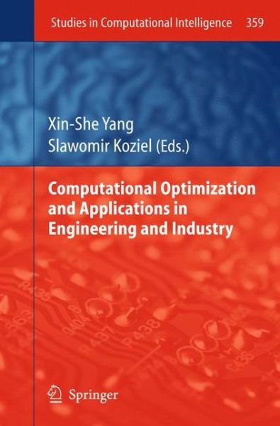Computational Optimization and Applications in Engineering and Industry - Studies in Computational Intelligence - Xin-she Yang - Livros - Springer-Verlag Berlin and Heidelberg Gm - 9783642268847 - 3 de agosto de 2013