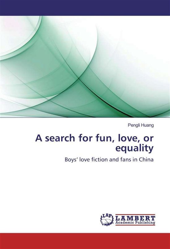 Cover for Huang · A search for fun, love, or equali (Bok)