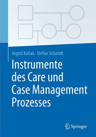 Cover for Ingrid Kollak · Instrumente des Care und Case Management Prozesses (Paperback Book) (2015)