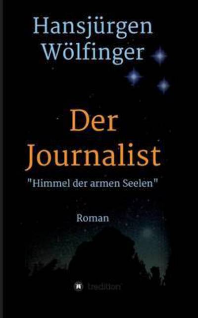 Cover for Hansjürgen Wölfinger · Der Journalist (Paperback Book) [German edition] (2015)