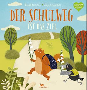 Benas Berantas · Der Schulweg Ist Das Ziel (Book)