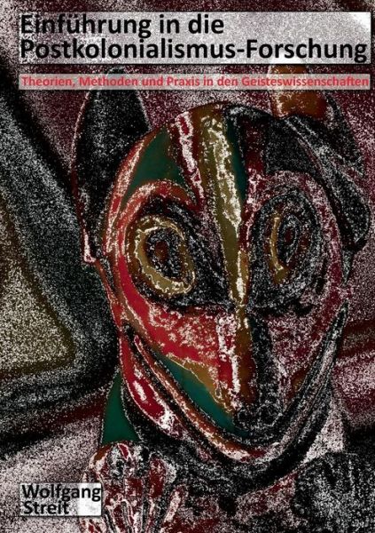 Cover for Wolfgang Streit · Einführung in Die Postkolonialismus-forschung (Paperback Book) [German edition] (2014)