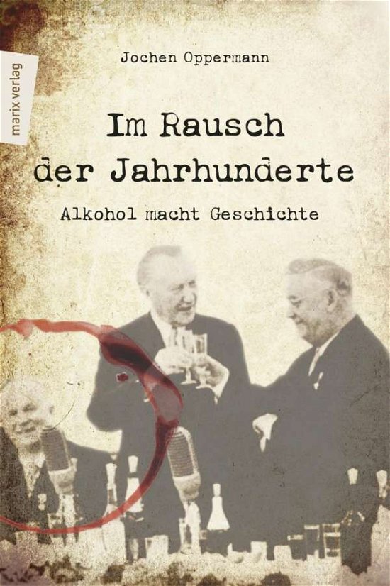 Cover for Oppermann · Im Rausch der Jahrhunderte (Buch)
