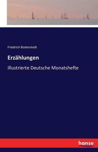 Erzählungen - Bodenstedt - Livres -  - 9783741156847 - 4 juin 2016