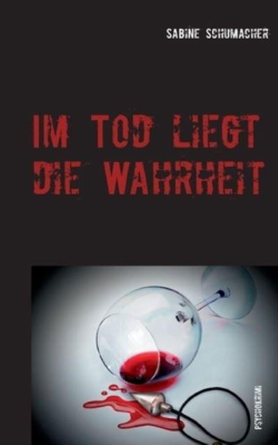 Cover for Schumacher · Im Tod liegt die Wahrheit (N/A) (2021)