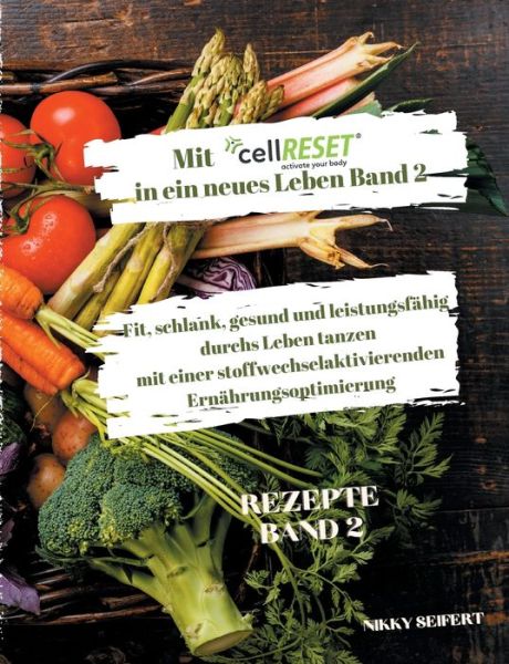 Cover for Nikky Seifert · Mit cellRESET in ein neues Leben Band 2 (Paperback Book) (2021)