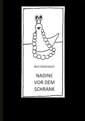 Cover for Bert Kallenbach · Nadine vor dem Schrank (Book) (2022)
