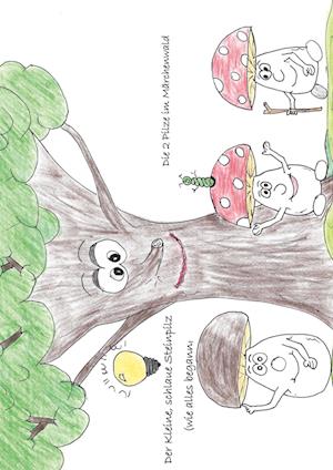 Cover for Markus Kastl · Der kleine, schlaue Steinpilz (wie alles begann), Die 2 Pilze im Märchenwald (Book) (2023)