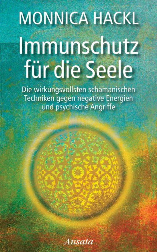 Immunschutz für die Seele - Hackl - Książki -  - 9783778774847 - 