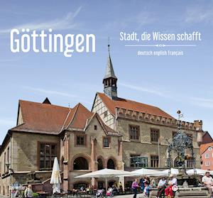 Cover for Jan Vetter · Göttingen - Stadt, die Wissen schafft - Ein Bildband in drei Sprachen (deutsch / english / français) (Book) (2024)