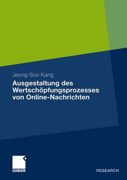 Cover for Jeong-Soo Kang · Ausgestaltung Des Wertschoepfungsprozesses Von Online-Nachrichten (Paperback Bog) [2010 edition] (2010)