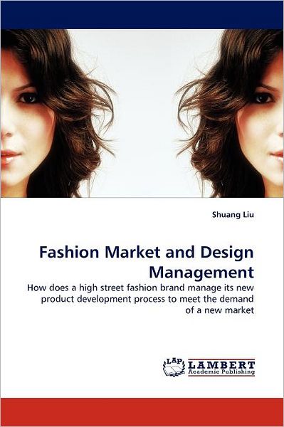 Cover for Shuang Liu · Fashion Market and Design Management (Taschenbuch) (2010)